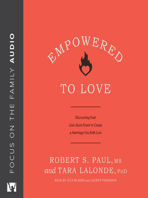 Title details for Empowered to Love by Robert S. Paul - Wait list